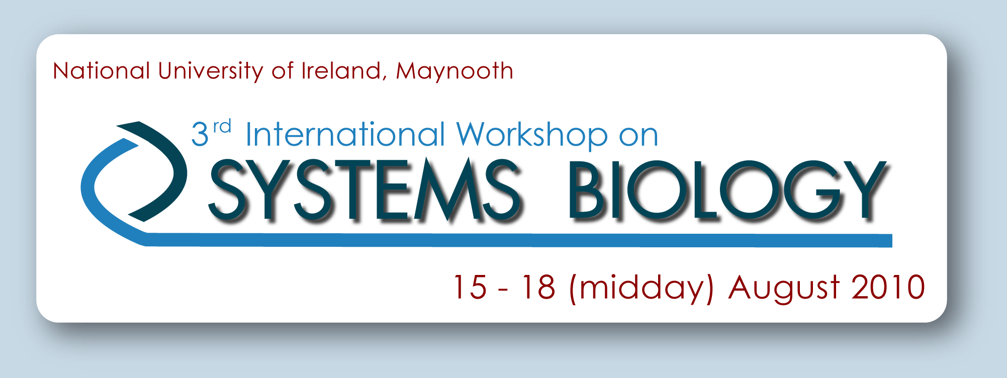 3rd International Workshop on Systems Biology